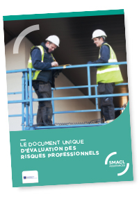 Guide de bonnes pratiques "Le document unique d’évaluation des risques professionnels" - SMACL Assurances