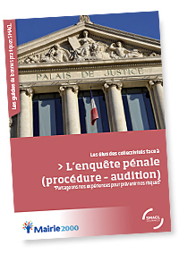 Guide de bonnes pratiques "Le maire face à l'enquête pénale" - SMACL Assurances