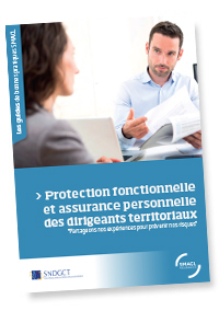 Guide de bonnes pratiques "Protection fonctionnelle et assurance personnelle des dirigeants territoriaux" - SMACL Assurances